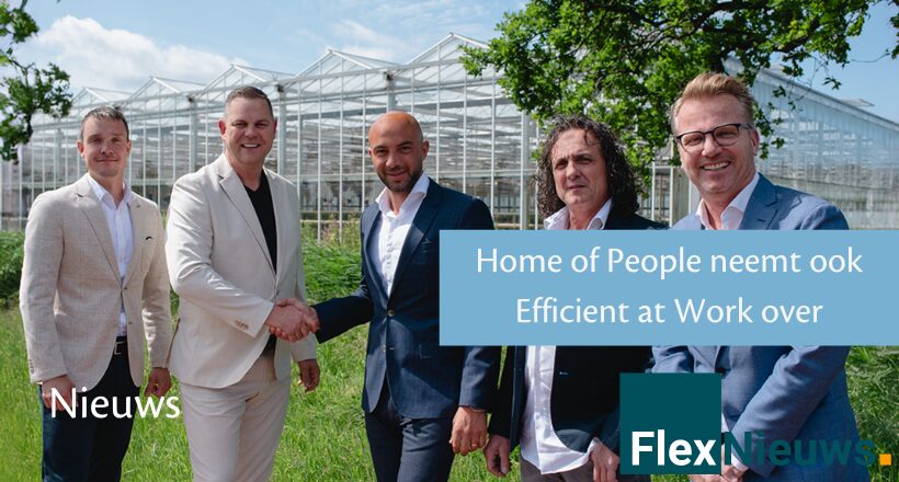 Home of People neemt ook Efficient at Work over – Flexnieuws.nl